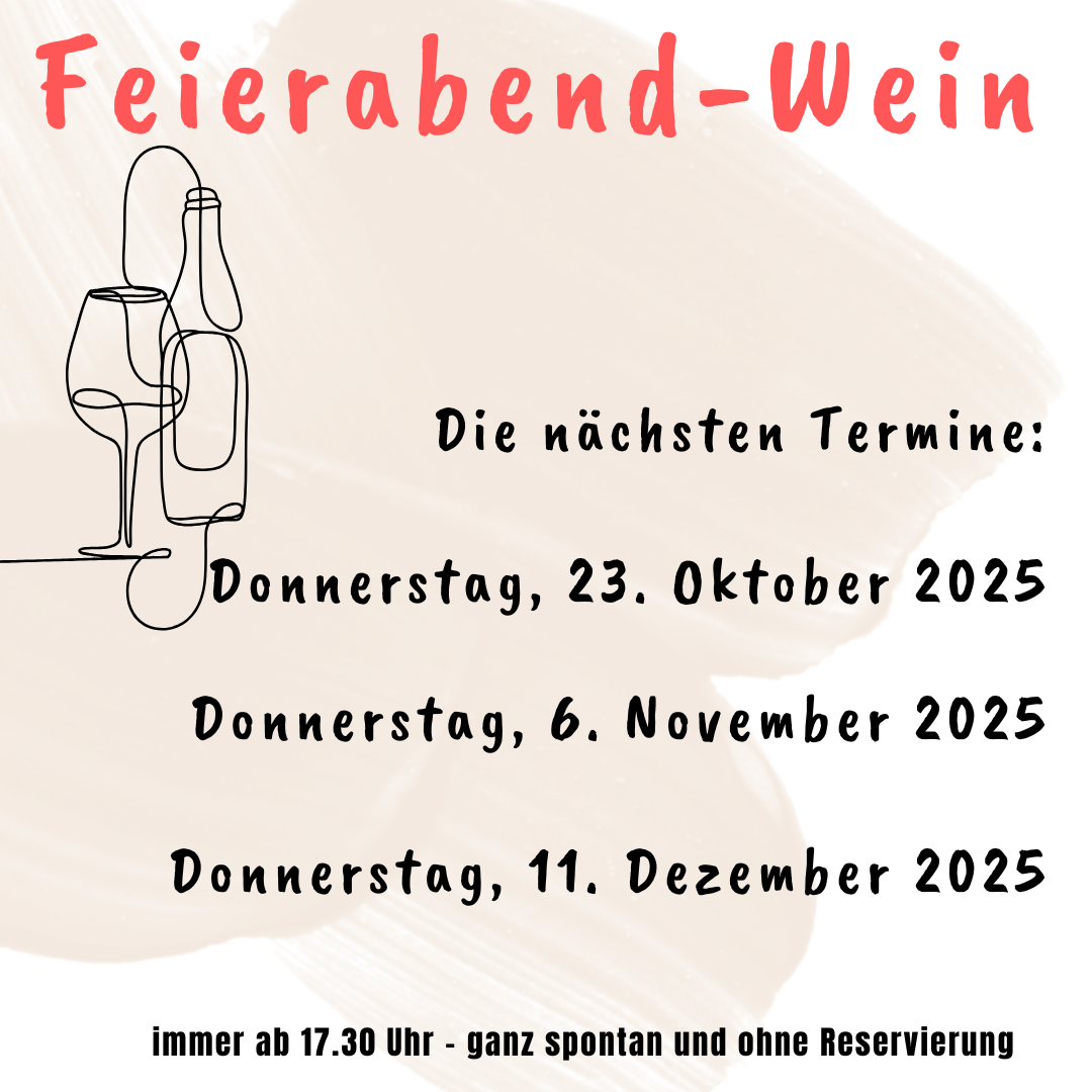leider-mussen-wir-unseren-feierabend-wein-am-donnerstag-23.-januar-2025-krankheitsbedingt-absagen.-neuer-termin-ist-donnerstag-6.-februar-2025-ab-17.30-uhr-2.png